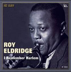 Roy Eldridge - I Remember Harlem