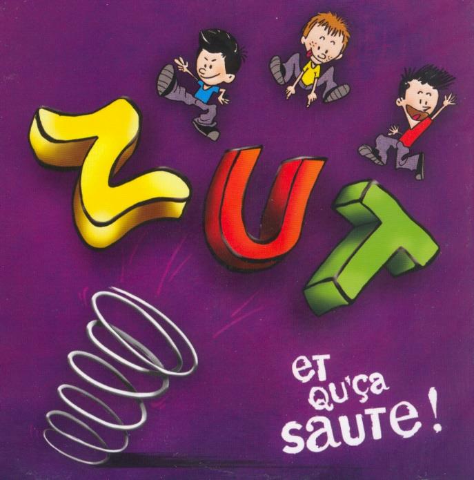Zut - Et Qu'ca Saute!
