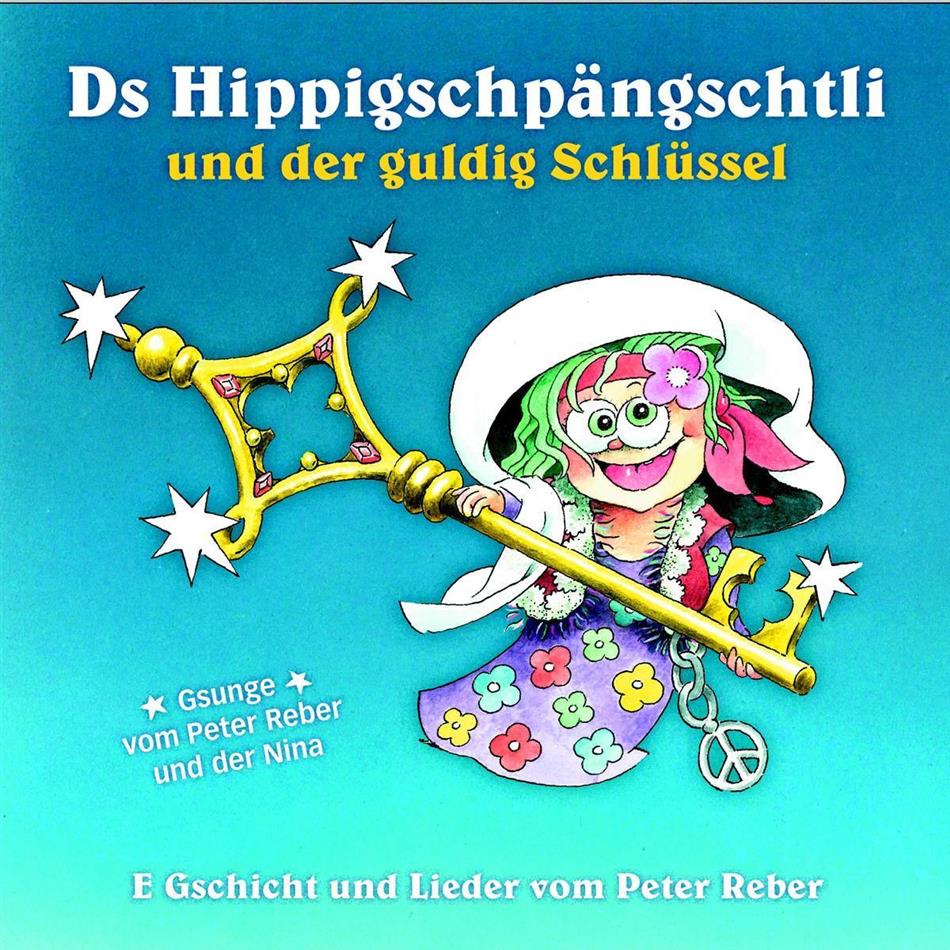 Peter Reber - Ds Hippigschpängschtli Und Der Guldig Schlüssel