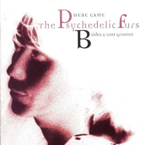 The Psychedelic Furs - B Side & Lost Grooves Manufactured On Demand