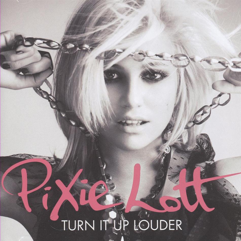 Pixie Lott - Turn It Up Louder Expanded Edition
