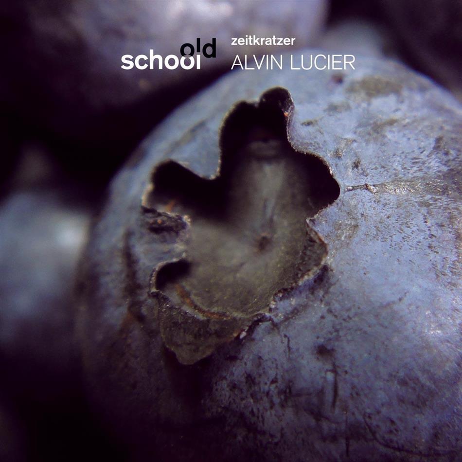 Zeitkratzer - Old School - Alvin Lucier