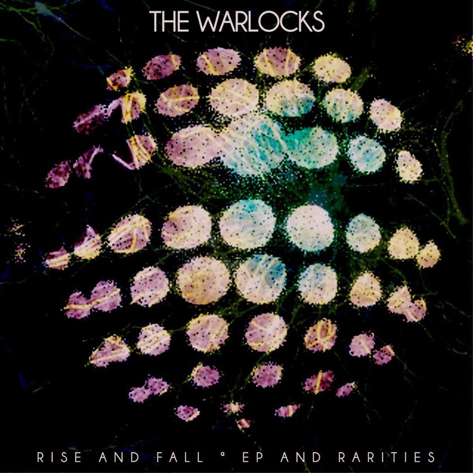 The Warlocks - Rise And Fall & Ep And Rarities 2 CDs