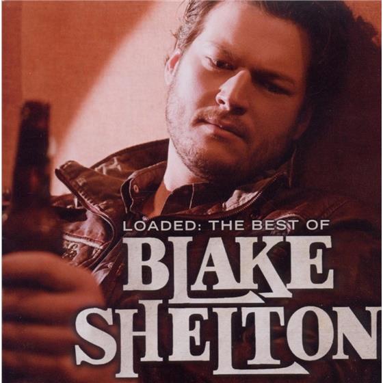Blake Shelton - Loaded - Best Of
