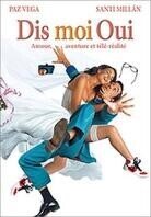 Dis moi oui (2004)
