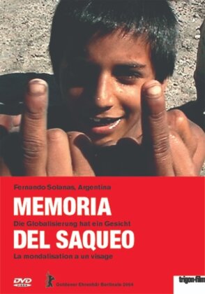 Memoria del saqueo - La mondalisation a un visage (Trigon-Film)