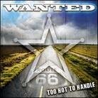 Wanted - Too Hot To Handle