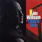 Kim Wilson (The Fabulous Thunderbirds) - That's Life