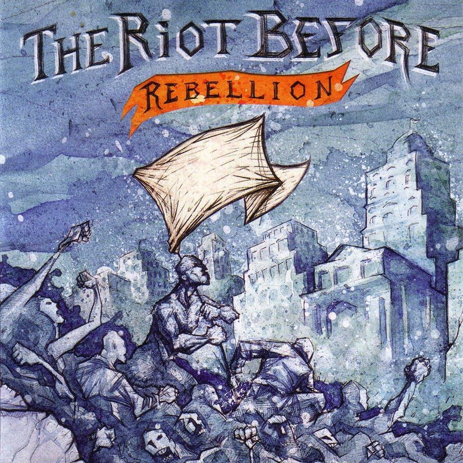 Riot Before - Rebellion