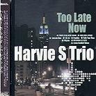Harvie S - Too Late Now