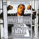 Daz Dillinger - Matter Of Dayz