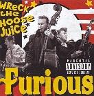 Furious - Wreck The Hoose Juice