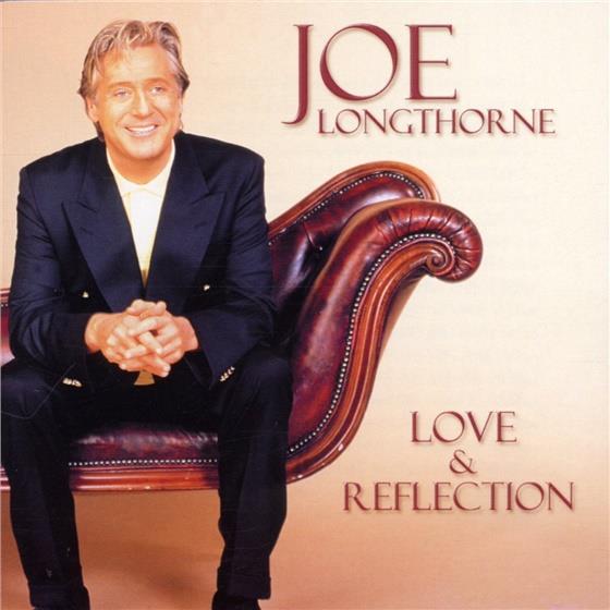 Joe Longthorne - Love & Reflection