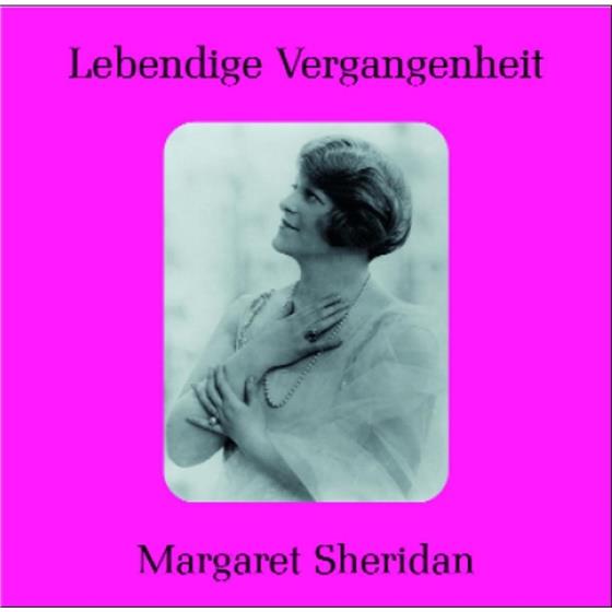 Margaret Sheridan & Wagner/Verdi/Giordano/Ua - Lebendige Vergangenheit - Sheridan