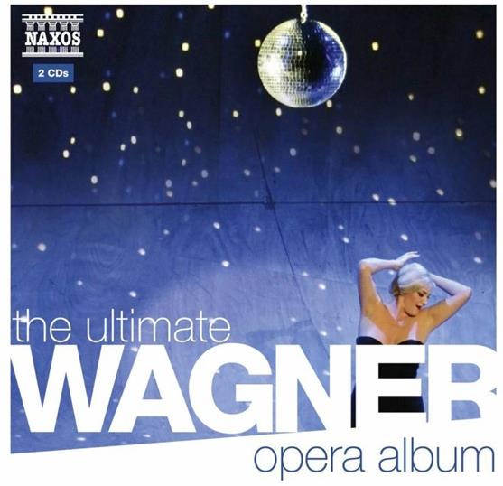 --- & Richard Wagner (1813-1883) - Ultimate Wagner Opera Album 2 CDs