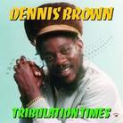 Dennis Brown - Tribulation Times