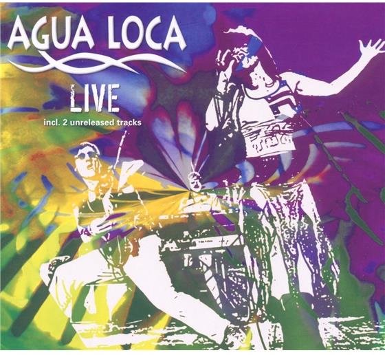 Agua Loca - Live