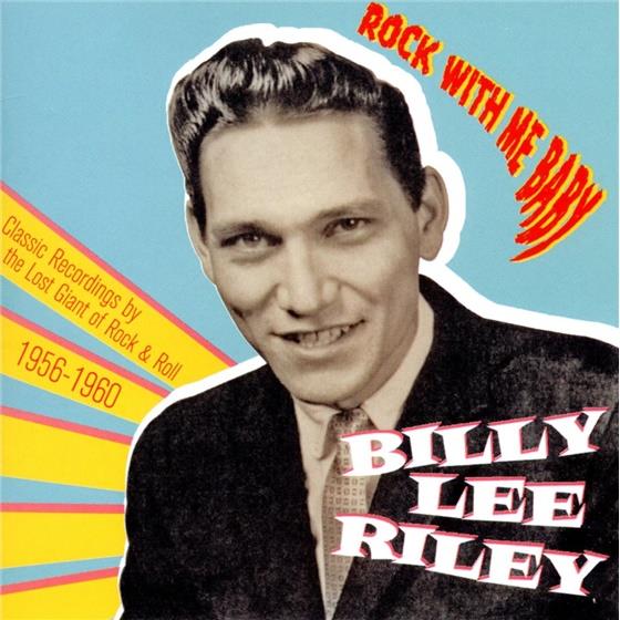 Billy Lee Riley - Rock With Me Baby