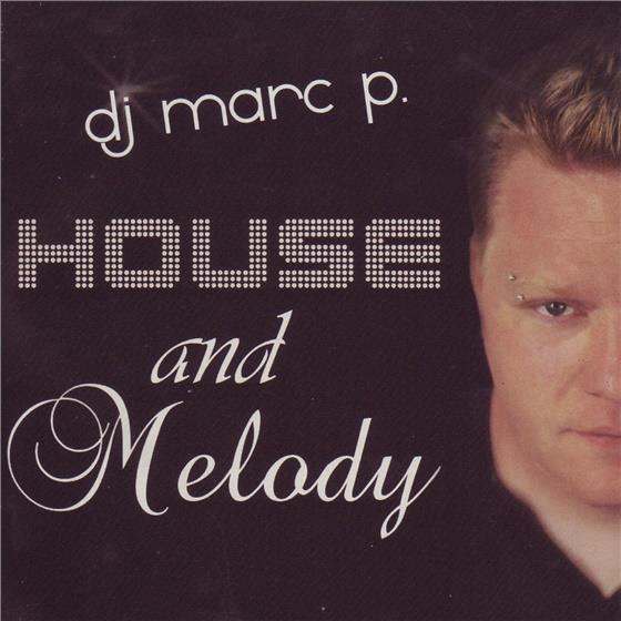 Marc P. DJ - House & Melody