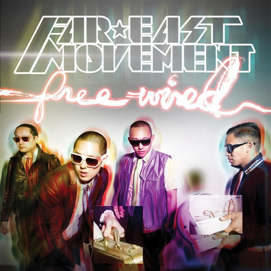 Far East Movement - Free Wired New Version