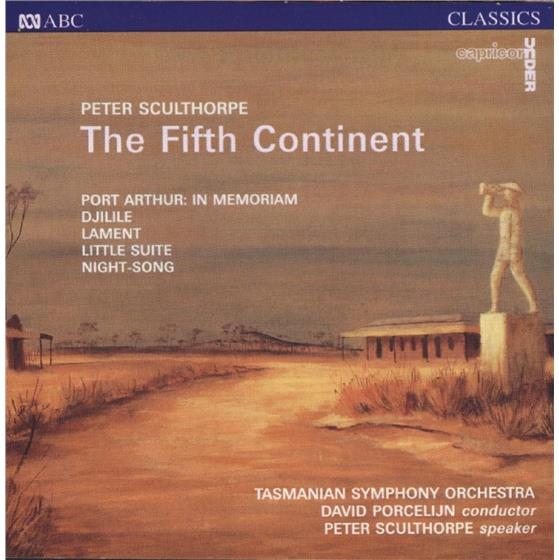 Porcellin David / Tasmanian So /Atkins M & Peter Sculthorpe (*1929) - The Fifth Continent