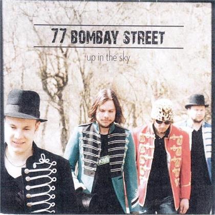 77 Bombay Street - Up In The Sky