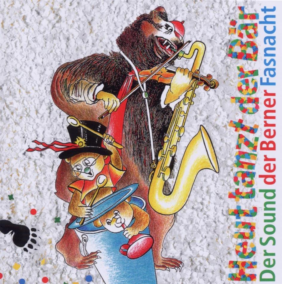 Heut Tanzt Der Bär - Various - Berner Fasnacht