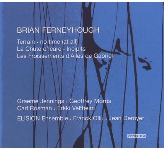 Elision Ensemble, Jennings Graeme / Morris Geoffrey & Brian Ferneyhough (*1943) - Terrain / No Time / La Chute / Incip