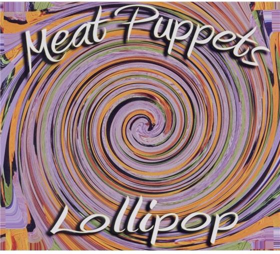 Meat Puppets - Lollipop