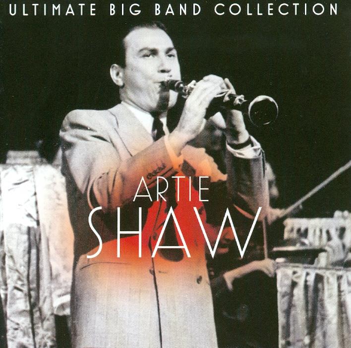 Artie Shaw - Ultimate Big Band Collection