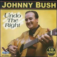 Johnny Bush - Undo Right