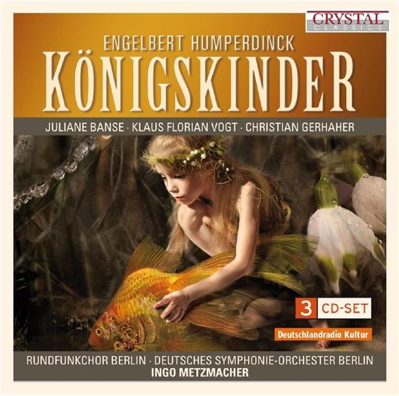 Metzmacher Ingo / Banse / Vogt / Gerhaer & Engelbert Humperdnick - Königskinder 3 CD