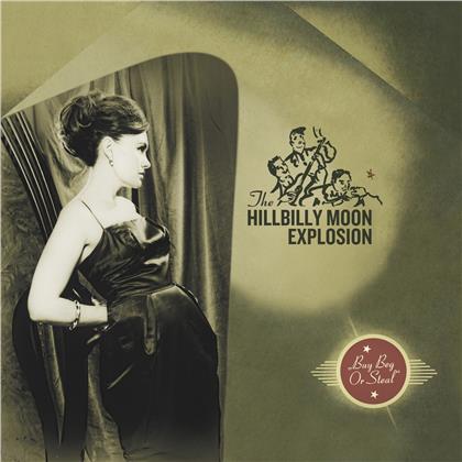 The Hillbilly Moon Explosion - Buy Beg Or Steal