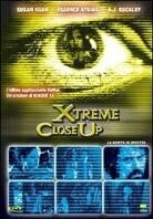 Xtreme Close Up