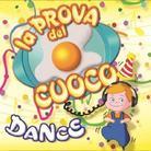 La Prova Del Cuoco - Dance