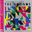 The Sounds - Something To Die For