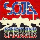 Soja (Soldiers Of Jah Army) - Everything Changes