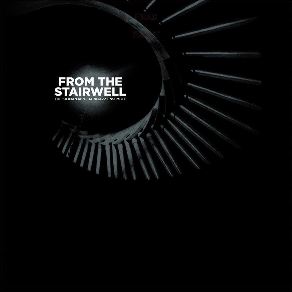 Kilimanjaro Darkjazz Ensemble - From The Stairwell