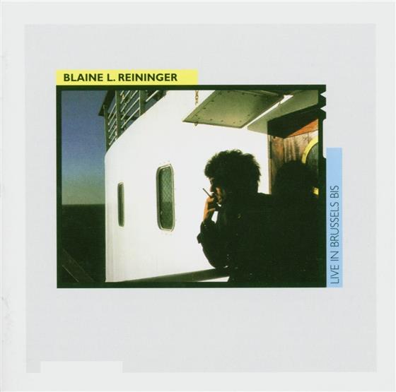 Blaine Reininger - Live In Brüssel