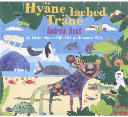 Andrew Bond - Hy&auml;ne Lached Tr&auml;ne