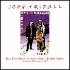 John Trudell - But This Isn't El Salvador