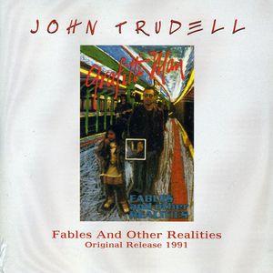 John Trudell - Fables & Other Realities