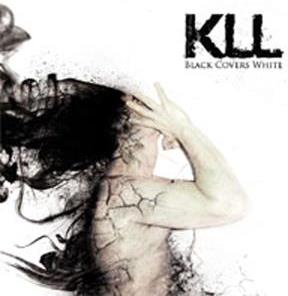 Kill - Black Covers White