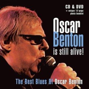Oscar Benton - Is Still Alive! - The Best Blues Of CD + DVD