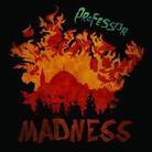 Professor - Madness