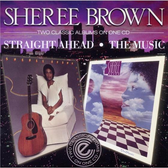 Sheree Brown - Straight Ahead/The Music