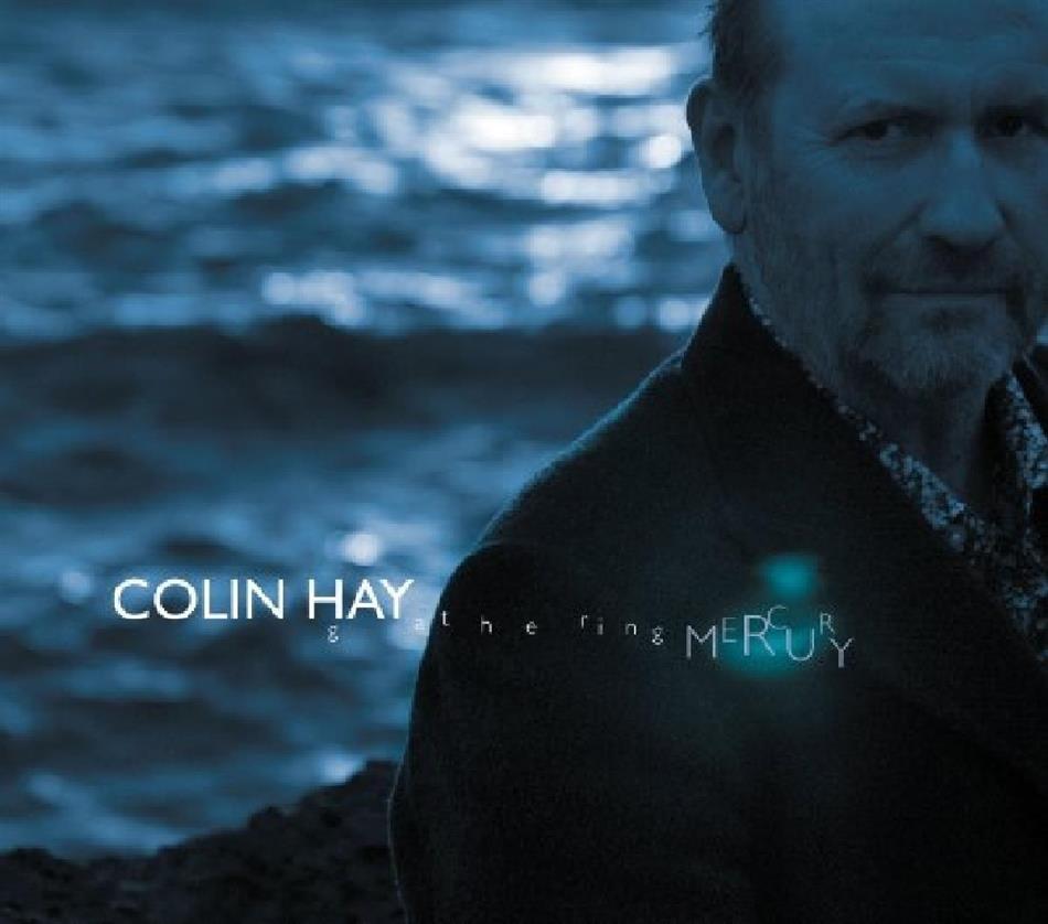 Colin Hay (Men At Work) - Gathering Mercury