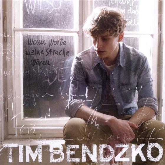 Tim Bendzko - Wenn Worte Meine Sprache Wären