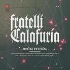 Fratelli Calafuria - Musica Rovinata