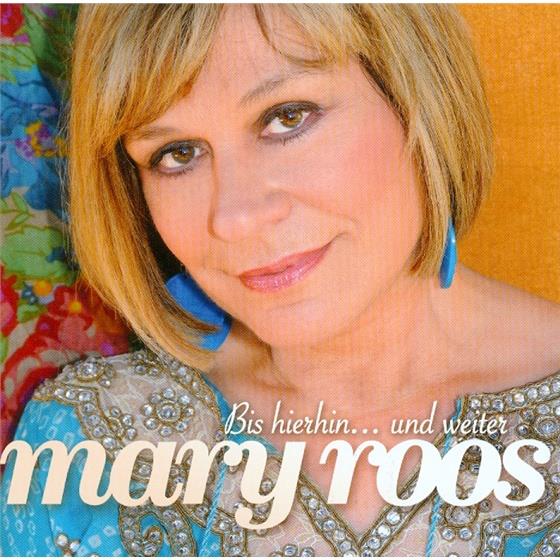 Mary Roos - Bis Hierhin & Weiter